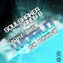 Soulshaker & sandy B World Go Round