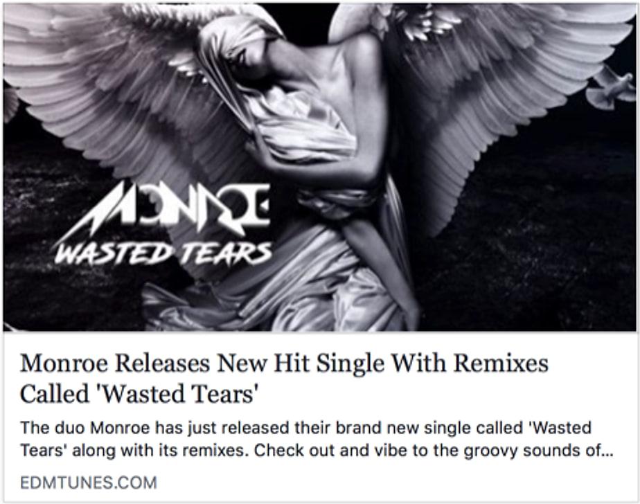 EDMTunes article: Monroe releases new hit single with remixes called Wasted Tears
